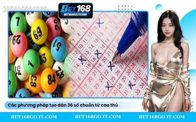 Các phương pháp tạo dàn 36 số chuẩn từ cao thủ
