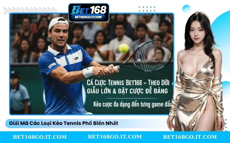 Giải Mã Các Loại Kèo Tennis Phổ Biến Nhất