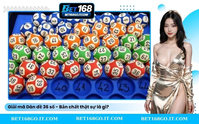 Giải mã Dàn đề 36 số - Bản chất thật sự là gì