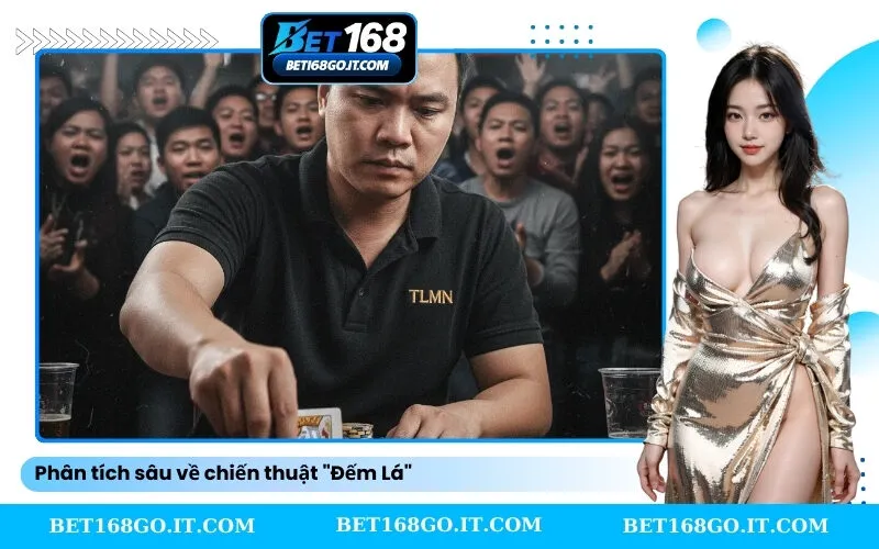 Phân tích sâu về chiến thuật Đếm Lá